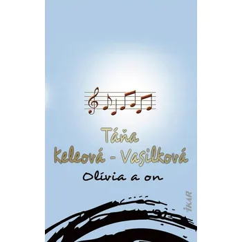 Beletrie pro dospělé Olívia a on (slovensky) Táňa Keleová-Vasilková