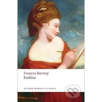 Cizojazyčná kniha Evelina: Or the History of A Young Lady´s Entrance into the World - Frances Burney Oxford University Press