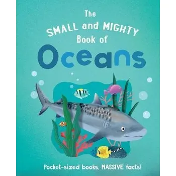 Populárně naučná literatura pro dospělé The Small and Mighty Book of Oceans
