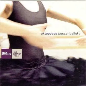 Zahraniční hudba CD Oktoposse: Possenballett 2005