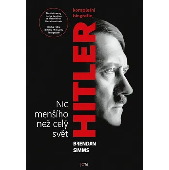 Hitler Nic menšího než celý svět - Brendan Simms