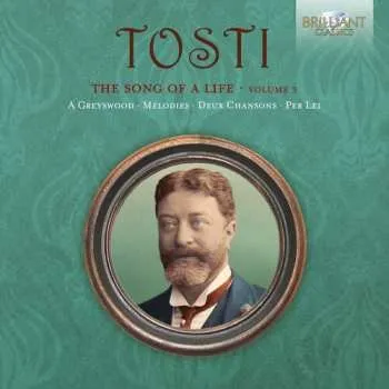 Zahraniční hudba 4CD Francesco Paolo Tosti: The Song Of A Life, Volume 3 2019