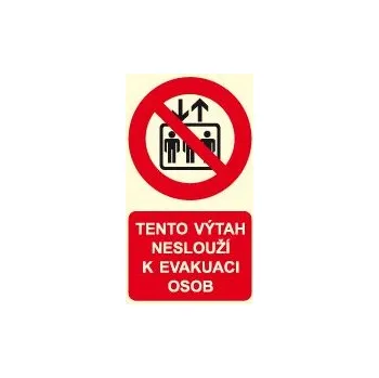 Značka fotoluminiscenční - Tento výtah neslouží k evakuaci osob, fólie 6,5 x 11 cm
