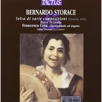 Zahraniční hudba CD Francesco Cera: Selva Di Varie Composizioni D'intavolatura Per Cimbalo Et Organo (Venezia 1664) Parte Seconda 2013