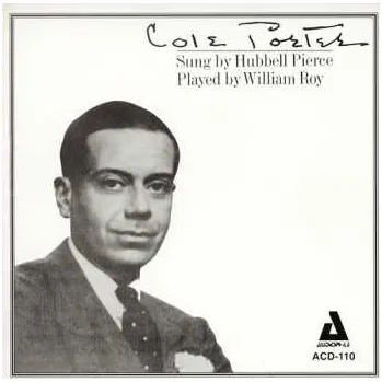 Zahraniční hudba CD Hubbell Pierce: Cole Porter Sung By Hubbell Pierce Played By William Roy 2014