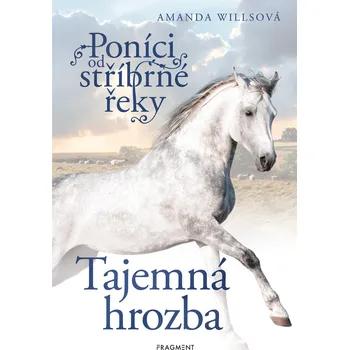 Poníci od stříbrné řeky – Tajemná hrozba - Amanda Willsová (E-Kniha)