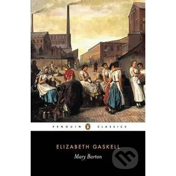 Beletrie pro dospělé Mary Barton: A Tale of Manchester Life - Elizabeth Gaskellová Penguin Books