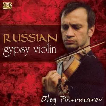 Zahraniční hudba CD Oleg Ponomarev: Russian Gypsy Violin 2013