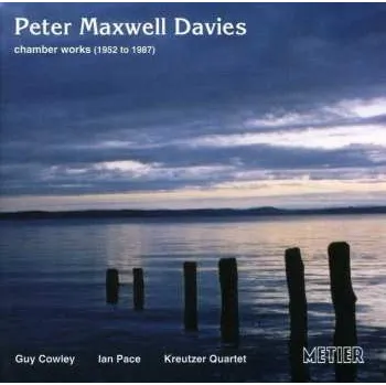 Zahraniční hudba CD Peter Maxwell Davies: chamber works (1952 to 1987) 2017