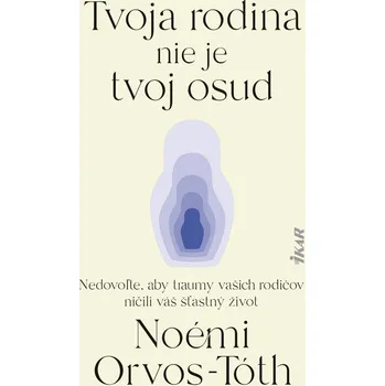 Kniha Tvoja rodina nie je tvoj osud - Noémi Orvos-Tóth (E-Kniha)