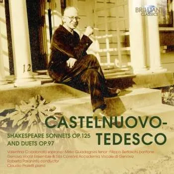 Zahraniční hudba 2CD Mario Castelnuovo Tedesco: Shakespeare Sonnets Op. 125 And Duets Op. 97 2017