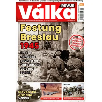 Časopis Válka Revue 6/2025 - Festung Breslau 1945