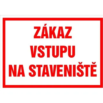 Zákaz vstupu na staveniště - samolepka 280 x 200 mm