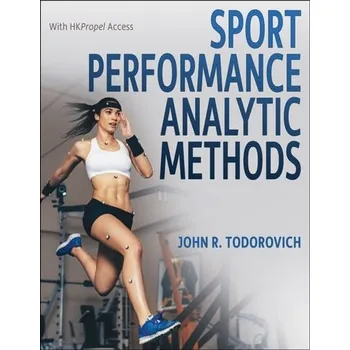Sport Performance Analytic Methods - Todorovich, John R.