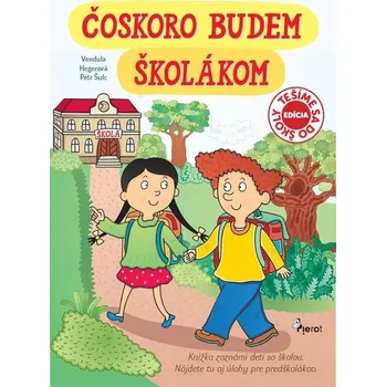 Bystrá hlava Čoskoro budem školákom - Petr Šulc