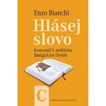 Hlásej slovo (cyklus C) - Enzo Bianchi