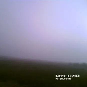 Zahraniční hudba Pet Shop Boys - Burning The Heather (LP, 5056167118695)