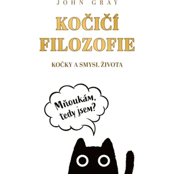 Kniha Kočičí filozofie - John Gray
