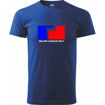 Major League Milf - Triko extra velké (5-8XL) - 8XL ( Královská modrá )