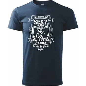 Pánské tričko Nesnáším být sexy - Panna - Triko extra velké (5-8XL) - 6XL ( Námořní modrá (téměř černá) )