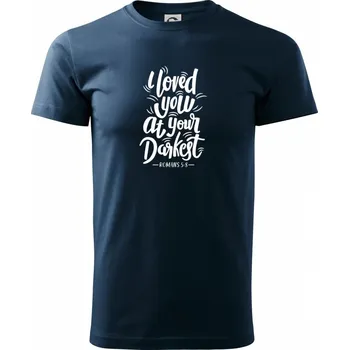I loved you at your darkest - Triko extra velké (5-8XL) - 8XL ( Námořní modrá (velmi tmavá - téměř černá) )