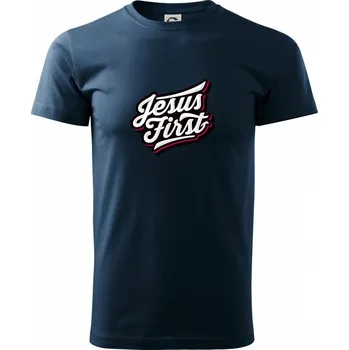 Pánské tričko Jesus first bíle - Triko extra velké (5-8XL) - 7XL ( Námořní modrá (velmi tmavá - téměř černá) )