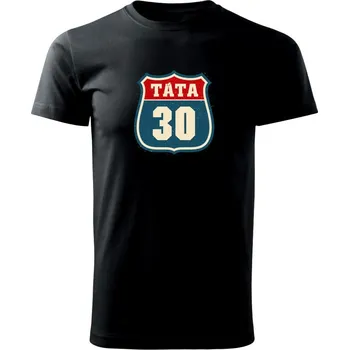 Táta 30 - Triko extra velké (5-8XL) - 7XL ( Černá )