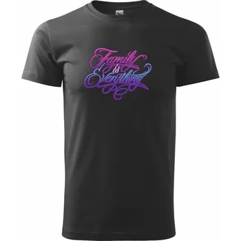 Pánské tričko Family is everything - Triko extra velké (5-8XL) - 6XL ( Černá )
