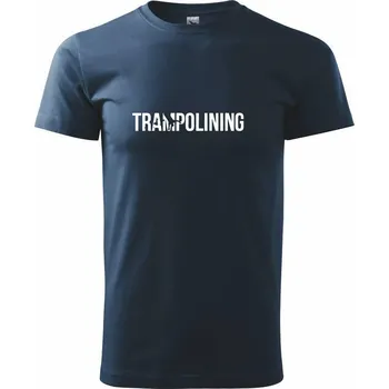 Pánské tričko Trampolining - Triko extra velké (5-8XL) - 6XL ( Námořní modrá (velmi tmavá - téměř černá) )
