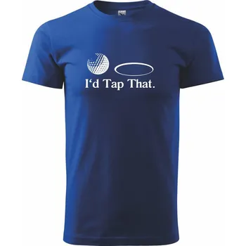 Golf - I'd tap that - Triko extra velké (5-8XL) - 8XL ( Královská modrá )