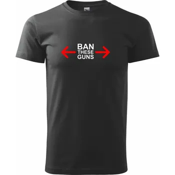 Ban these guns - Triko extra velké (5-8XL) - 7XL ( Černá )