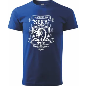 Pánské tričko Nesnáším být sexy - Štír - Triko extra velké (5-8XL) - 6XL ( Královská modrá )