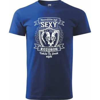 Nesnáším být sexy - Kozoroh - Triko extra velké (5-8XL) - 8XL ( Královská modrá )