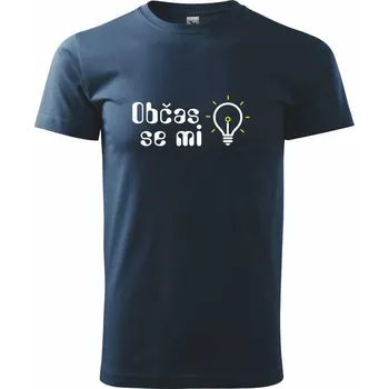 Občas se mi rozsvítí - Triko extra velké (5-8XL) - 6XL ( Námořní modrá (velmi tmavá - téměř černá) )