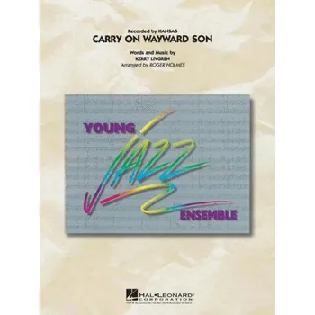 Kansas: Carry On Wayward Son (noty pro školní jazzový orchestr, party, partitura)