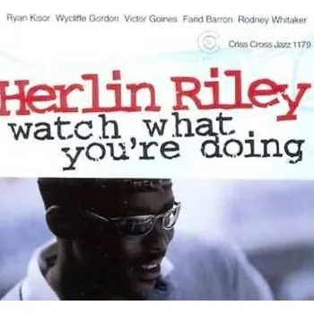 Zahraniční hudba CD Herlin Riley Quintet: Watch What You're Doing 2024