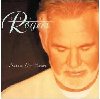 Zahraniční hudba CD Kenny Rogers: Across My Heart 2018