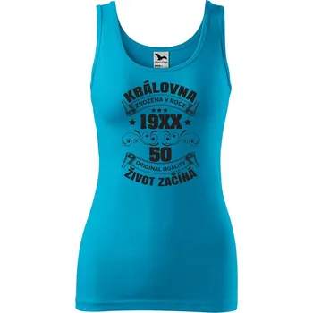 DOBRÝ TRIKO Dámské tílko s potiskem Královna život začíná Velikost: XL, Barva: Tyrkysová