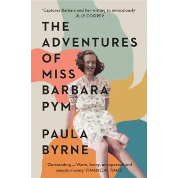 Populárně naučná literatura pro dospělé The Adventures of Miss Barbara Pym - Byrne, Paula [EN] (2022, Měkká, HarperCollins Publishers)