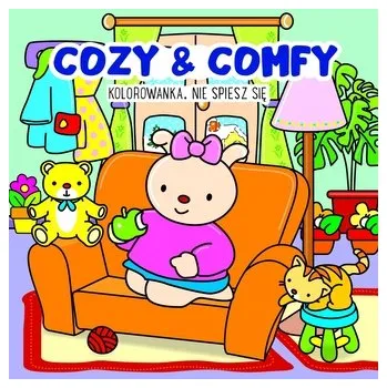 Nie spiesz się. Kolorowanka antystresowa. Cozy & Comfy