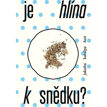Kniha Je hlína k snědku? Ekniha