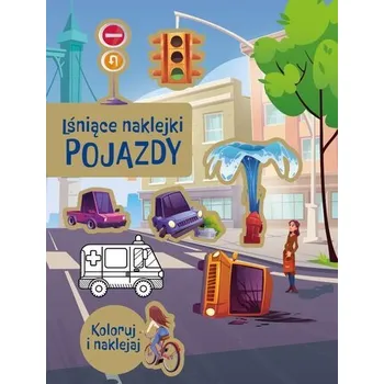 První čtění Lśniące naklejki. Pojazdy - opracowanie zbiorowe