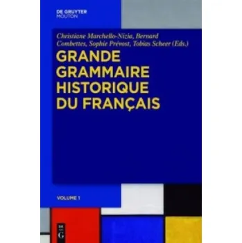 Cizojazyčná kniha Grande Grammaire Historique du Français (GGHF), 2 Teile – Christiane Marchello-Nizia,Bernard Combettes,Sophie Prévost,Tobias Scheer (FR)