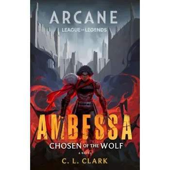 Cizojazyčná kniha Ambessa: Chosen of the Wolf - C. L. Clark