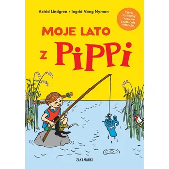 Moje lato z Pippi - Astrid Lindgren