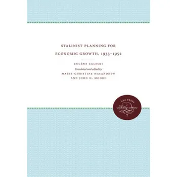 Stalinist Planning for Economic Growth, 1933-1952 – Eugene Zaleski (EN)