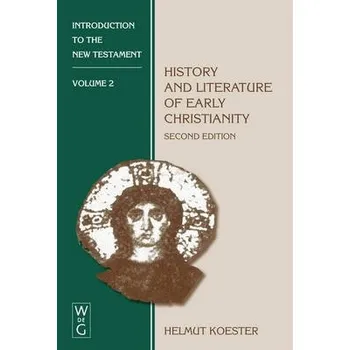 Cizojazyčná kniha History and Literature of Early Christianity - Koester, Helmut