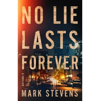 Učebnice No Lie Lasts Forever - Stevens, Mark