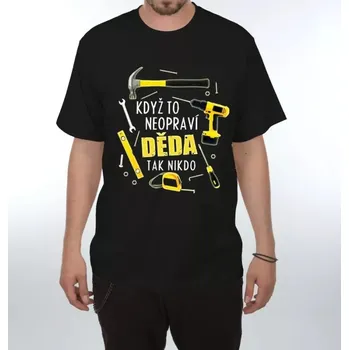 Žertovný předmět Divja Tričko - Když to neopraví děda Velikost: M