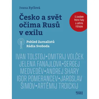 Česko a svět očima Rusů v exilu - Ivana Ryčlová